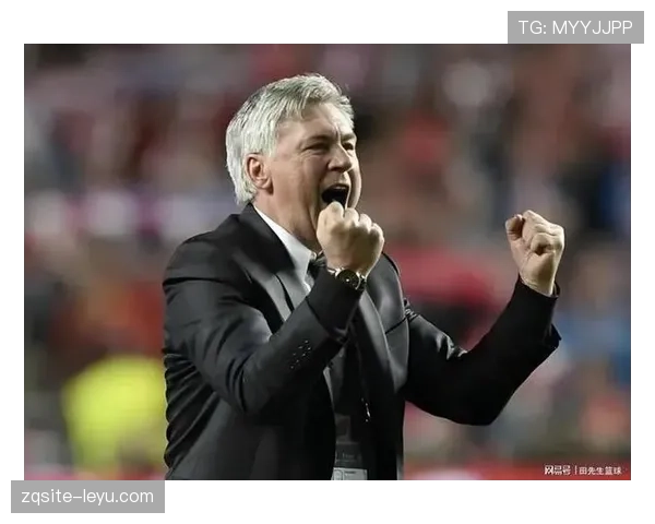 安切洛蒂战术理念重塑球队打法，引领全新胜利篇章