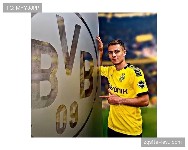 德甲豪门引援取得关键进展，重磅签约剑指联赛巅峰