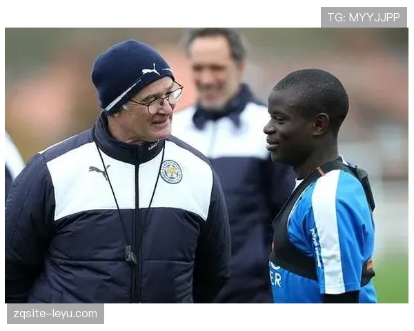 坎特比赛影响力持续攀升，重塑球队命运点燃球迷新期待